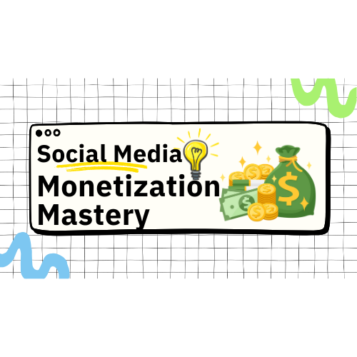 Social Media Monetization Mastery