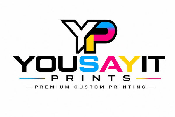 You Say it, We Print It 